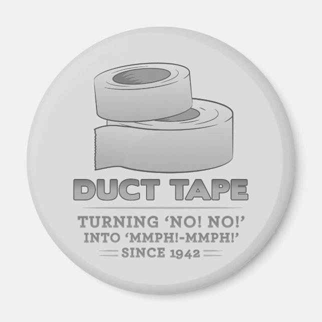 duct tape - turning no! no! into mmph! mmph! funny magnet (Front)