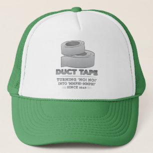 duct tape - turning no! no! into mmph! mmph! funny trucker hat