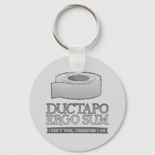 Ductapo Ergo Sum.  I duct tape, therefore I am. Keychain