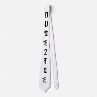 dude2toe tie