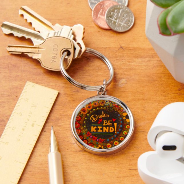 Dude, Be Kind Cute Fun Colourful Daisy Kindness Keychain (Creator Uploaded)