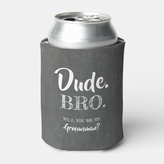 Dude Bro - Funny Groomsman Proposal Can Cooler (Can Front)