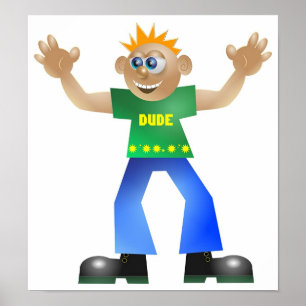 Dude Poster