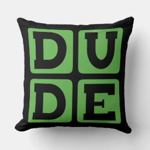 DUDE Slang Bro Funny Four Letter Design Slacker Throw Pillow