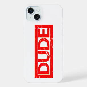 Dude Stamp iPhone 15 Plus Case