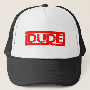 Dude Stamp Trucker Hat