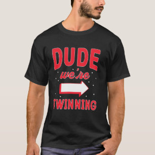 Dude We're Twinning Boys Twin Day Spirit Week Funn T-Shirt