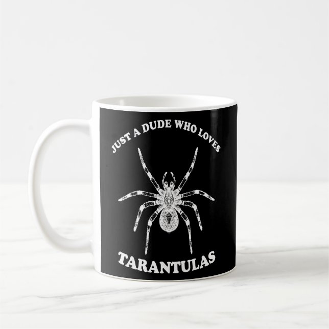 Dude Who Loves Tarantulas Men Kids Tarantula  Coffee Mug (Left)