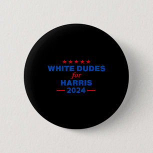 Dudes For Harris 2024 Karens For Kamala 2 Inch Round Button