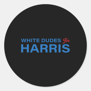 Dudes For Harris 3 Classic Round Sticker