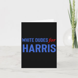 Dudes For Kamala Harris 10 Card