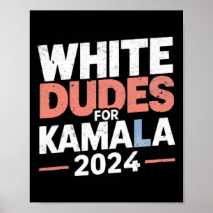 Dudes For Kamala Harris 2024 - Mens Gift  Poster