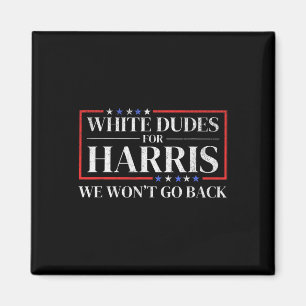 Dudes For Kamala Harris For President 2024  Magnet
