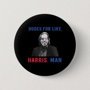 Dudes For Like Harris Kamala Harris For President 2 Inch Round Button
