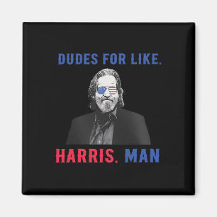 Dudes For Like Harris Kamala Harris For President Magnet