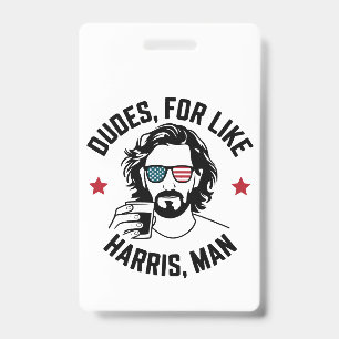 Dudes For Like Harris Man White Dudes For Harris Badge