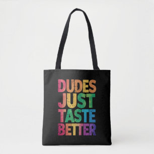 Dudes Just Taste Better Distressed Gay Pride Tote Bag