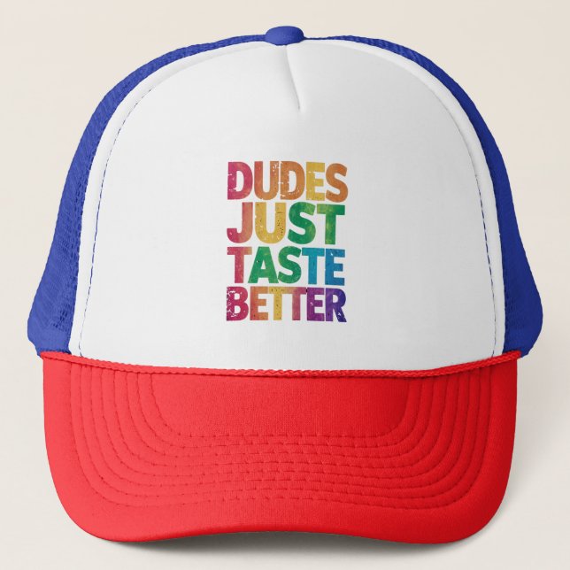  Dudes Just Taste Better Distressed Gay Pride  Trucker Hat (Front)