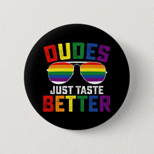 Dudes Just Taste Better Funny Gay LGBT Pride 2 Inch Round Button