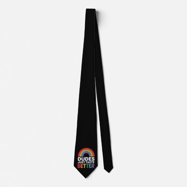 Dudes Just Taste Better Funny Gay Rainbow LGBTQ Tie (Front)