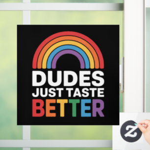 Dudes Just Taste Better Funny Gay Rainbow LGBTQ Window Cling