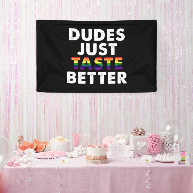 Dudes Just Taste Better Gay Pride Gift Idea Banner (Party)