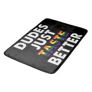 Dudes Just Taste Better Gay Pride Gift Idea Bath Mat