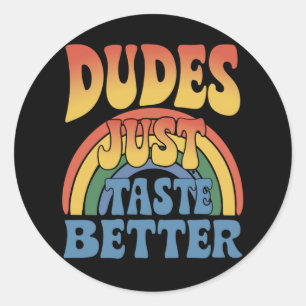 Dudes Just Taste Better Rainbow Gay Pride Vintage Classic Round Sticker