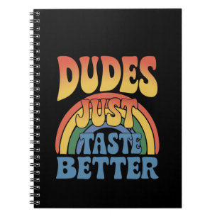 Dudes Just Taste Better Rainbow Gay Pride Vintage Notebook