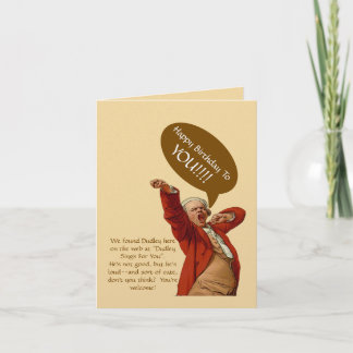 "Dudley Sings For You"/humourous birthday card