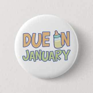 Due In January 2 Inch Round Button