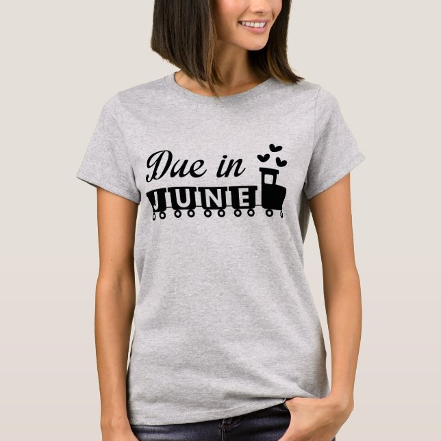 Due In June Maternity T-Shirt (Front)