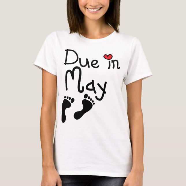 Due in May T-Shirt (Front)