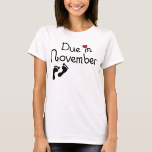 Due in November T-Shirt