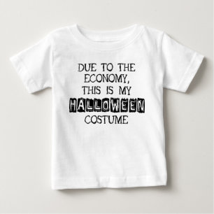 Due to economy this is my Halloween costume Baby T-Shirt