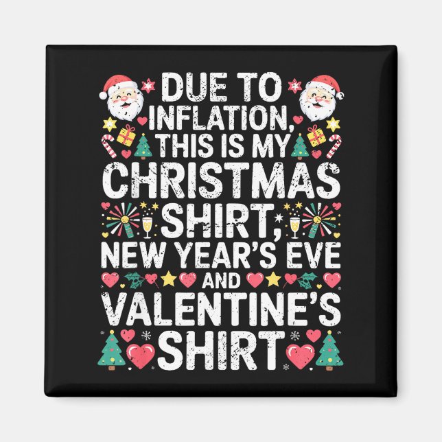 Due To Inflation Christmas New Year Valentine Funn Magnet (Front)