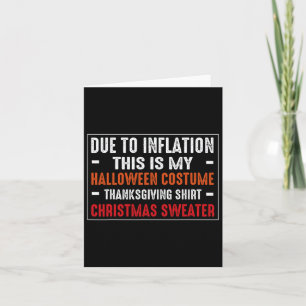 Due To Inflation Funny Halloween Costume Thanksgiv Card