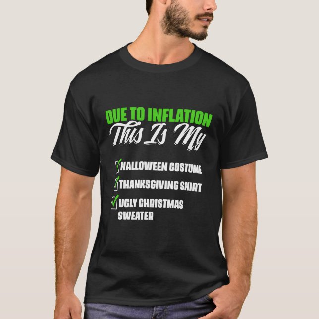 Due To Inflation Halloween Thanksgiving Economy T-Shirt (Front)