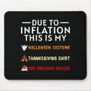 Due to Inflation This is Funny Halloween Costume Mouse Pad