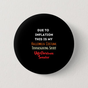 Due To Inflation This Is My Funny Halloween Costum 2 Inch Round Button