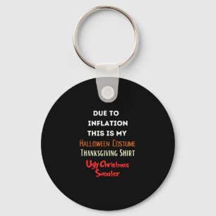 Due To Inflation This Is My Funny Halloween Costum Keychain