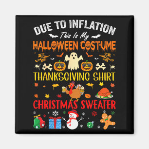 Due To Inflation This Is My Funny Halloween Costum Magnet