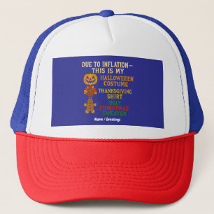 Due To Inflation This Is My Funny Halloween Costum Trucker Hat