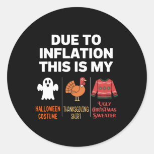 Due To Inflation This Is My Halloween Costume  Classic Round Sticker
