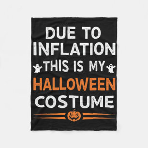 Due To Inflation This Is My Halloween Costume Funn Fleece Blanket