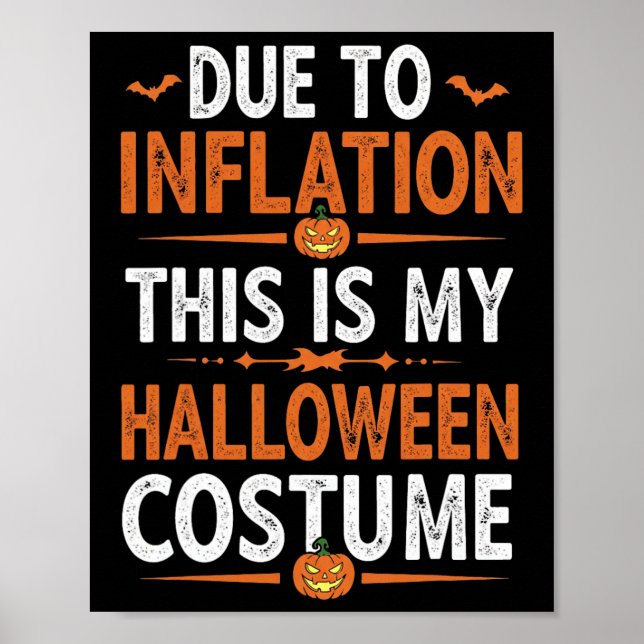 Due To Inflation This Is My Halloween Costume Funn Poster (Front)