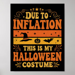 Due To Inflation This Is My Halloween Costume Funn Poster