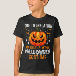 Due To Inflation This Is My Halloween Costume Funn T-Shirt