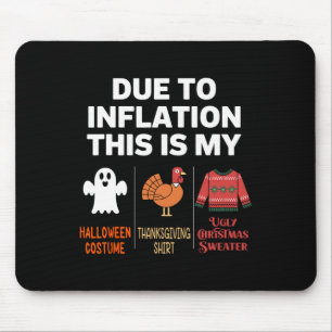Due To Inflation This Is My Halloween Costume  Mouse Pad