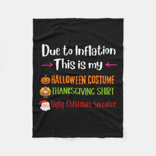 Due To Inflation This Is My Halloween Thanksgiving Fleece Blanket